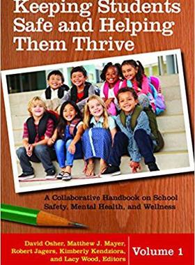 【预售】Keeping Students Safe and Helping Them Thrive: A Collaborative Handbook on School Safety, Mental Health, a...