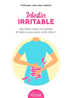 预订 Intestin irritable : équilibrez votre microbiote et faites la paix avec votre côlon ! 肠易激：平衡您的微生物群并