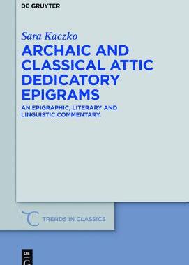 【预订】Archaic and Classical Attic Dedicatory Epigrams 9783110402551