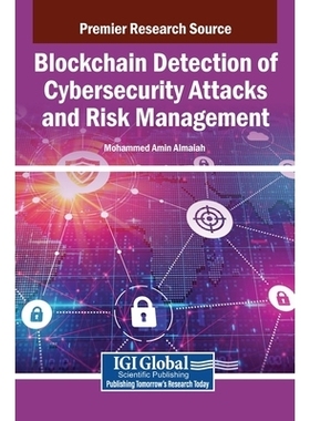 预订 Blockchain Detection of Cybersecurity Attacks and Risk Management 区块链检测网络安全攻击和风险管理: 9798337317175