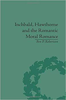 【预售】Inchbald, Hawthorne and the Romantic Moral Romance