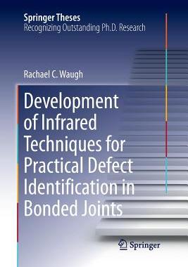 【预订】Development of Infrared Techniques for Practical Defect Identification in Bonded Joints