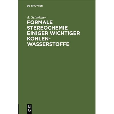 预订 Formale Stereochemie einiger wichtiger Kohlenwasserstoffe: 9783486744194