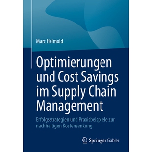 预订 Optimierungen und Cost Savings im Supply Chain Management: Erfolgsstrategien und Praxisbeispiele zur nachhaltigen K