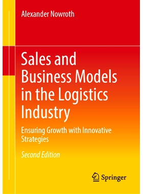 预订 Sales and Business Models in the Logistics Industry: Ensuring Growth with Innovative Strategies 物流行业的销售与商