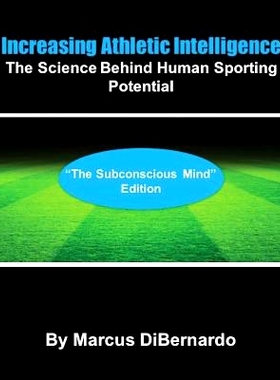 预订 Increasing Athletic Intelligence: The Science Behind Human Sporting Potential 