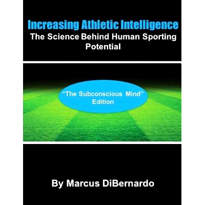 预订 Increasing Athletic Intelligence: The Science Behind Human Sporting Potential 