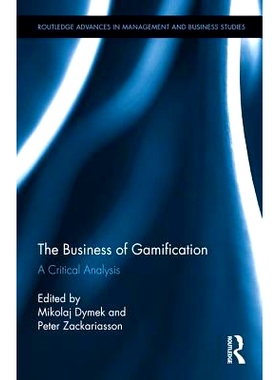 预订 The Business of Gamification: A Critical Analysis 游戏化的商务: 9781138824164