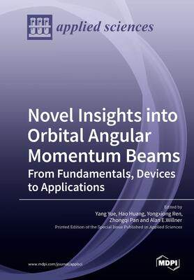 [预订]Novel Insights into Orbital Angular Momentum Beams: From Fundamentals, Devices to Applications 9783039212231