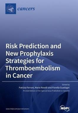 [预订]Risk Prediction and New Prophylaxis Strategies for Thromboembolism in Cancer 9783036547077