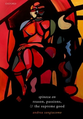 【预订】Spinoza on Reason, Passions, and the Supreme Good