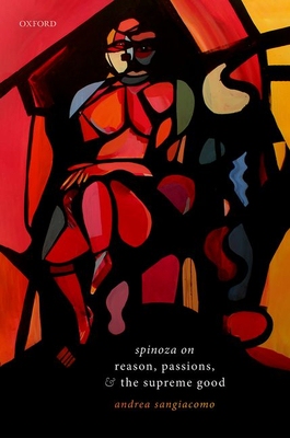 【预订】Spinoza on Reason, Passions, and the Supreme Good