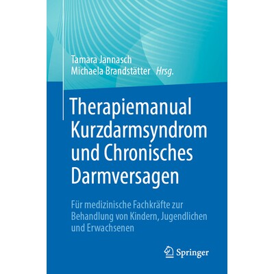 预订 Therapiemanual Kurzdarmsyndrom und Chronisches Darmversagen Für medizinische Fachkräfte zur Behandlung von Kinder