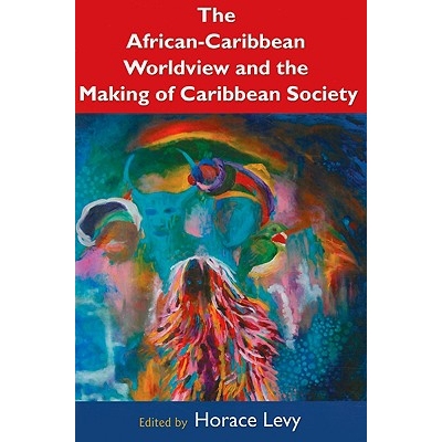 预订 The African Caribbean Worldview and the Making of Caribbean Society 非洲加勒比海的世界观和加勒比海社会的形成: 97897