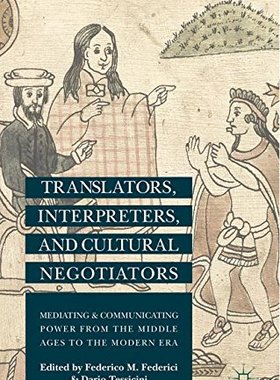 【预订】Translators, Interpreters, and Cultural Negotiators