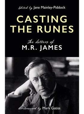 预订 Casting the Runes: The Letters of M. R. James 铸造符文：M.R.詹姆斯的信: 9781800181755