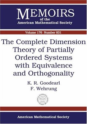【预售】The Complete Dimension Theory of Partially Ordered Systems with Equivalence and Orthogonality