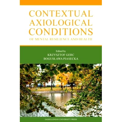 预订 Contextual Axiological Conditions of Mental Resilience and Health: 9788323349259