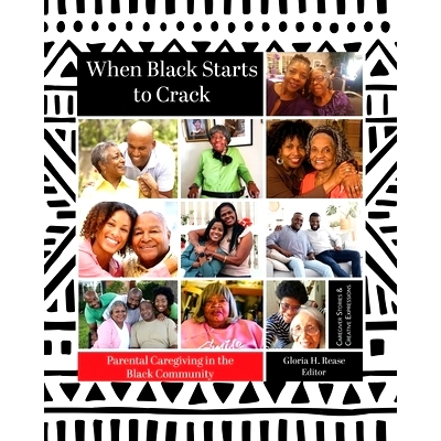 预订 When Black Starts to Crack: Parental Caregiving in the Black Community: 9798985805604
