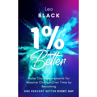 预订 1% Better: Make Tiny Improvements for Massive Change Over Time by Becoming One Percent Better Every Day: 9798595640