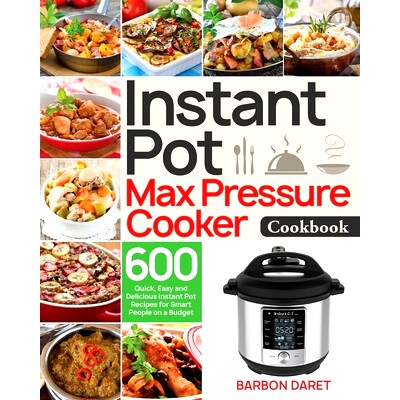 预订 Instant Pot Max Pressure Cooker Cookbook