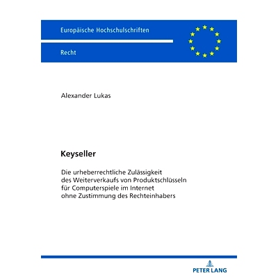 预订 Keyseller: Die urheberrechtliche Zulässigkeit des Weiterverkaufs von Produktschlüsseln für Computerspiele im Int