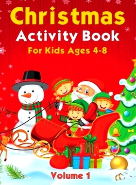 预订 Christmas Activity Pages For Kids Ages 4-8 Volume 1: Featuring Coloring, Dot Marker, Dot to Dot, Mazes, Sudoku and