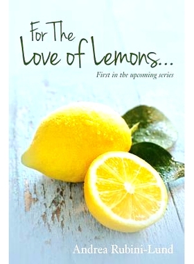 预订 For The Love of Lemons: First in the upcoming series: 9781539105923