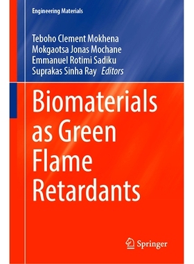 预订 Biomaterials as Green Flame Retardants 作为绿色阻燃剂的生物材料: 9789819768707