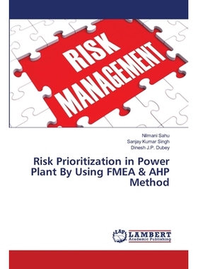 预订 Risk Prioritization in Power Plant By Using FMEA & AHP Method: 9786139840335