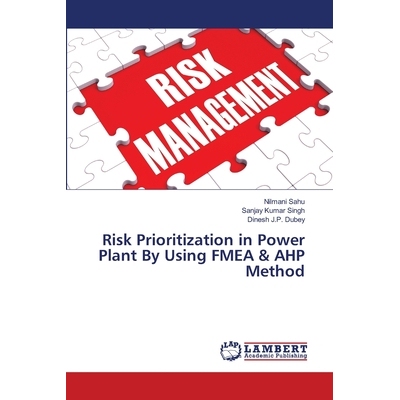 预订 Risk Prioritization in Power Plant By Using FMEA & AHP Method: 9786139840335