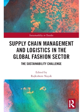 预订 Supply Chain Management and Logistics in the Global Fashion Sector: The Sustainability Challenge 全球时尚领域的供应