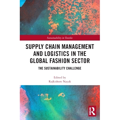 预订 Supply Chain Management and Logistics in the Global Fashion Sector: The Sustainability Challenge 全球时尚领域的供应