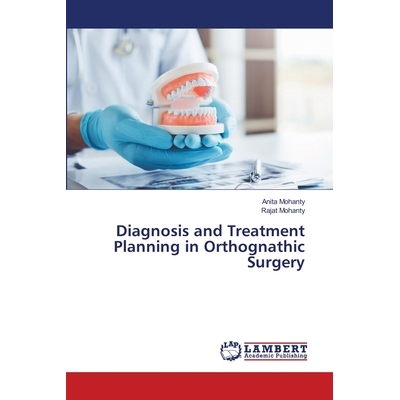 预订 Diagnosis and Treatment Planning in Orthognathic Surgery: 9786203305371