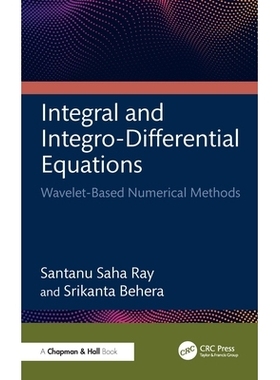 预订 Integral and Integro-Differential Equations: Wavelet-Based Numerical Methods: 9781032586120