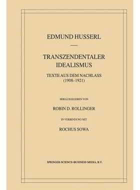预订 Transzendentaler Idealismus: Texte Aus Dem Nachlass (1908–1921): 9789401037808