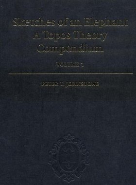 【预订】Sketches of an Elephant: A Topos Theory Compendium