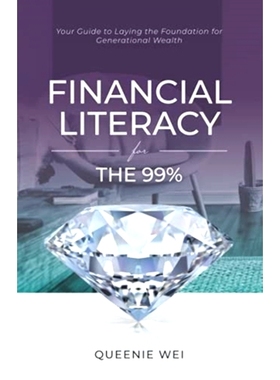 预订 Financial Literacy for the 99%: Your Guide to Laying the Foundation for Generational Wealth: 9781777732714