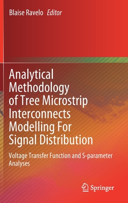 【预订】Analytical Methodology of Tree Microstrip Interconnects Modelling for Signal Distribution