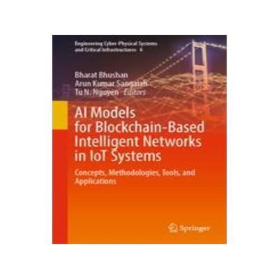 [预订]AI Models for Blockchain-Based Intelligent Networks in Iot Systems: Concepts, Methodologies, Tools,  9783031319518