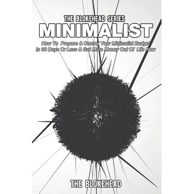 预订 Minimalist: How To Prepare & Control Your Minimalist Budget In 30 Days Or Less: 9781503300842