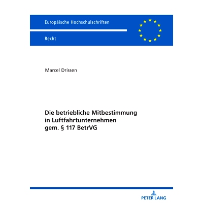 预订 Die betriebliche Mitbestimmung in Luftfahrtunternehmen gem. § 117 BetrVG: 9783631864333