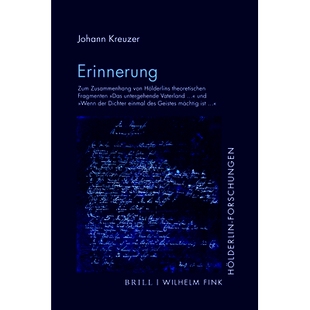 预订 Erinnerung: Zum Zusammenhang von Hölderlins theoretischen Fragmenten „Das untergehende Vaterland …“ und „Wenn