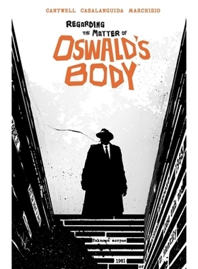 预订 Regarding the Matter of Oswald’s Body: 9781684158454