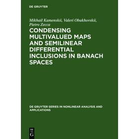 预订 Condensing Multivalued Maps and Semilinear Differential Inclusions in Banach Spaces