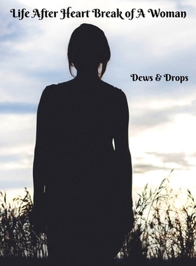 预订 Life After Heartbreak of A Woman: The Secret Way out For Women: 9798355791766