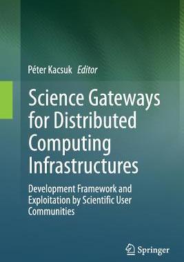 预订 Science Gateways for Distributed Computing Infrastructures