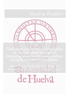 预订 Tribological and rheological investigation of the applicability of biogenic lubricating greases as separating mediu