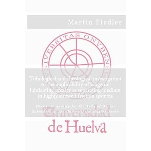 预订 Tribological and rheological investigation of the applicability of biogenic lubricating greases as separating mediu