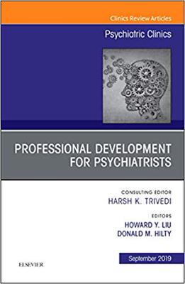 【预售】Professional Development for Psychiatrists, An Issue of Psychiatric Clinics of North America